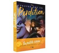Villains Disney – Pauvre âme en perdition : L'histoire d'une sorcière des mers – Difuzed