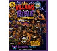 Villains of the Bible: Lessons from Bad Choices