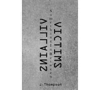 Villains, Victims, Something In Between