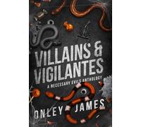 Villains & Vigilantes: A Necessary Evils Anthology