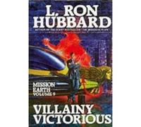 Villainy Victorious (Mission Earth) L Ron Hubbard (Auteur)