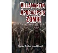 Villamartín Apocalipsis Zombi