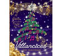 Villancicos de Navidad. Letras de 30 Canciones Tradicionales Navideñas. Ilustraciones a Color. Cartas para Reyes Magos y Papá Noel. Christmas Carols: Cancionero Navideño Ilustrado