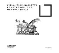 Villanelle Balletti et Altre Musiche Di Varia Sorte