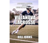Villanova Lacrosse: Adaptation, Patience, and the Discipline of Continuity