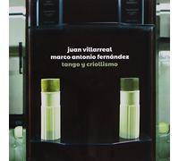 Villareal, Juan/Fernandez Marco Antonio - Tango y Criollismo [Import]