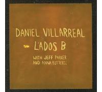 Villarreal,Daniel / Parker,Jeff / Butterss,Anna - Lados B [Vinyl Lp]