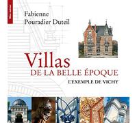 Villas de la Belle Epoque: L'exemple de Vichy