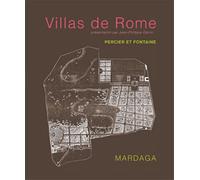 Villas De Rome - Choix Des Plus Célèbres Maisons De Plaisance De Rome Et De Ses Environs - Reproduction Intégrale De L'édition De 1809