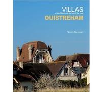 Villas et architecture de bord de mer. Ouistreham Florent Herouard (Auteur)