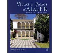 Villas et Palais d'Alger du XVIIIe siècle à nos jours – Éditions Place des Victoires