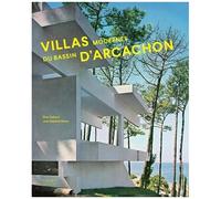 Villas modernes du bassin d'Arcachon: 1951-2021 – Norma