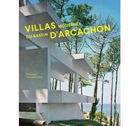 Villas modernes du bassin d'Arcachon: 1951-2021
