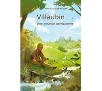 Villaubin, une enfance berrichonne