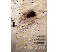 Ville à vif Imane Humaydane (Auteur), Valérie Creusot (Traduction)