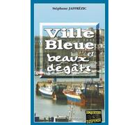 Ville Bleue et beaux dégâts