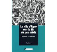 Ville d'Alger vers la fin du XVIIIe siècle : Population et cadre urbain