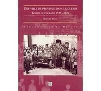 Ville de province dans la guerre (une) Bernard Briais (Auteur)