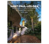 Ville de Saint-Paul-Lès-Dax : Patrimoines insoupçonnés (Tome II)