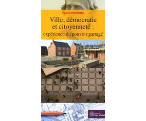 Ville, démocratie et citoyenneté : Expérience du pouvoir partagé