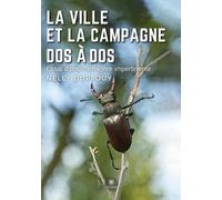 Ville Et Campagne Dos À Dos - Essai D'une Ménagère Impertinente