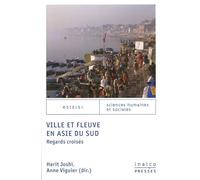Ville Et Fleuve En Asie Du Sud - Regards Croisés