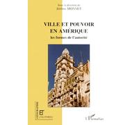 Ville Et Pouvoir En Amérique - Les Formes De L'autorité