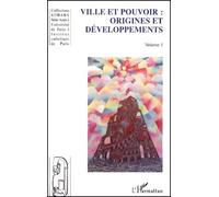 Ville et pouvoir : origines et développement Collectif (Auteur)