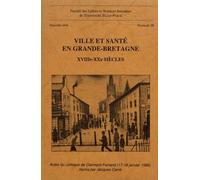 Ville Et Santé En Grande-Bretagne - Xviiie-Xxe Siècles
