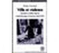 Ville et violence. tensions et conflits dans la grande bretagne victorienne 1840 Tensions et conflits dans la Grande-Bretagne victorienne, 1840-1914 - P. Chassaigne - Sorbonne Universite Presses - bro