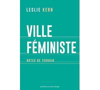 Ville féministe: Notes de terrain