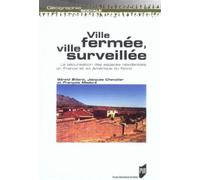 VILLE FERMEE VILLE SURVEILLEE SECURISATION DES ESPACES RESIDENTIELS EN FRANCE ET