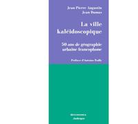 Ville kaleidoscopique (la) - AUGUSTIN/DUMAS - Economica Anthropos - broché - Etude
