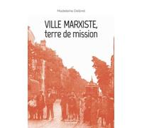 Ville marxiste terre de mission: tome XI des OEuvres complètes