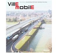 Ville Mobile - Les Territoires Du Déplacement En Ile-De-France