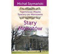 Ville mystérieuse. Stary Mokotow / Lieux intéressants