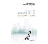 Ville Numérique - La Qualité Urbaine En Question