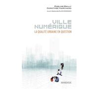 Ville numérique: La qualité urbaine en question