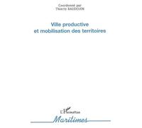 Ville Productive Et Mobilisation Des Territoires – L'Harmattan