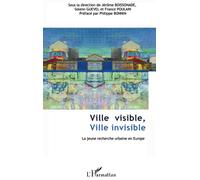 Ville visible, ville invisible: La jeune recherche urbaine en Europe
