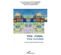 Ville visible, ville invisible: La jeune recherche urbaine en Europe