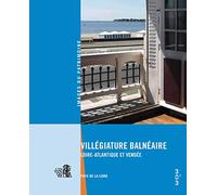 Villégiature balnéaire: Loire-Atlantique et Vendée