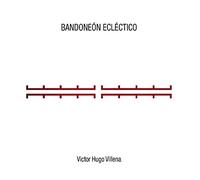 Villena, Victor Hugo - Bandoneon Eclectico-Digi [Import]