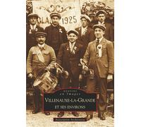 Villenauxe-la-Grande et ses environs - Collectif - Nouvelles Editions Sutton - broché - Monographie