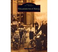 Villeneuve-d'Ascq - Patrice Rossez - Nouvelles Editions Sutton - broché - Beau livre
