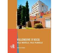 Villeneuve d'Ascq Ville nouvelle, ville plurielle