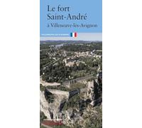 Villeneuve-lès-Avignon - Le Fort Saint-André et la chartreuse du Val-de-Bénédiction