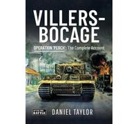 Villers-Bocage: Operation 'Perch': The Complete Account