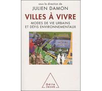 Villes à vivre Modes de vie urbains et défis environnementaux - Julien Damon - Odile Jacob - broché - Essai