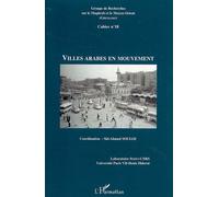 Villes arabes en mouvement Cahier n°18 - Sid Ahmed Souiah - L'harmattan - broché - Essai